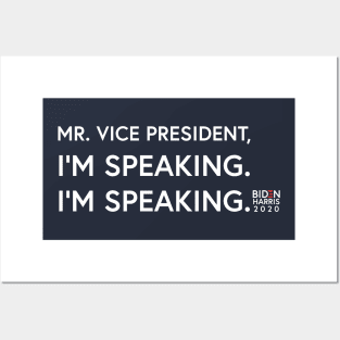 "Mr. Vice President, I'm Speaking. I'm Speaking." 2020 Vice Presidential Debate Joe Biden Kamala Harris Posters and Art